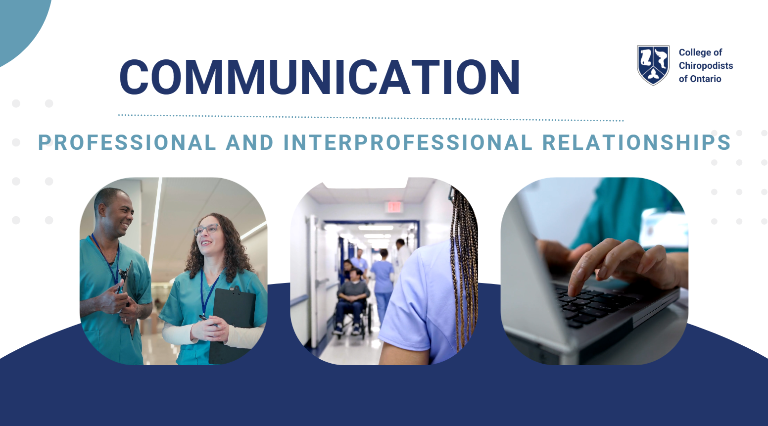 A collage of images depicting various patient encounters. Communication: Patient Care