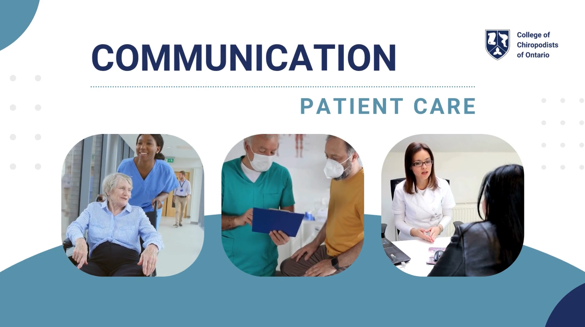 A collage of images depicting various patient encounters. Communication: Patient Care